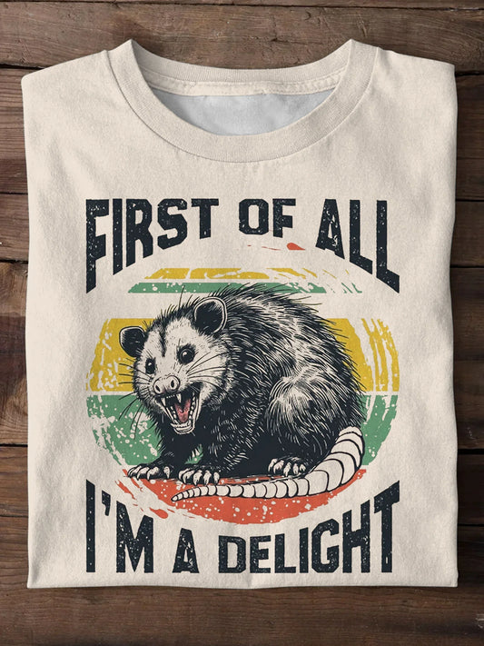 Funny First Of All I¡¯m Delight Art Print Casual T-shirt