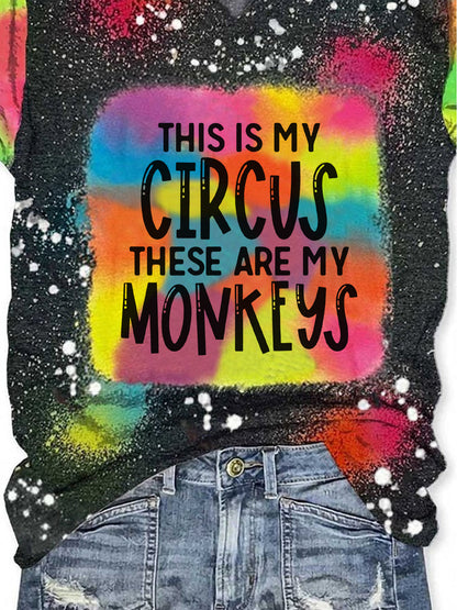 This Is My Circus These Are My Mokeys Tie Dye T-Shirt